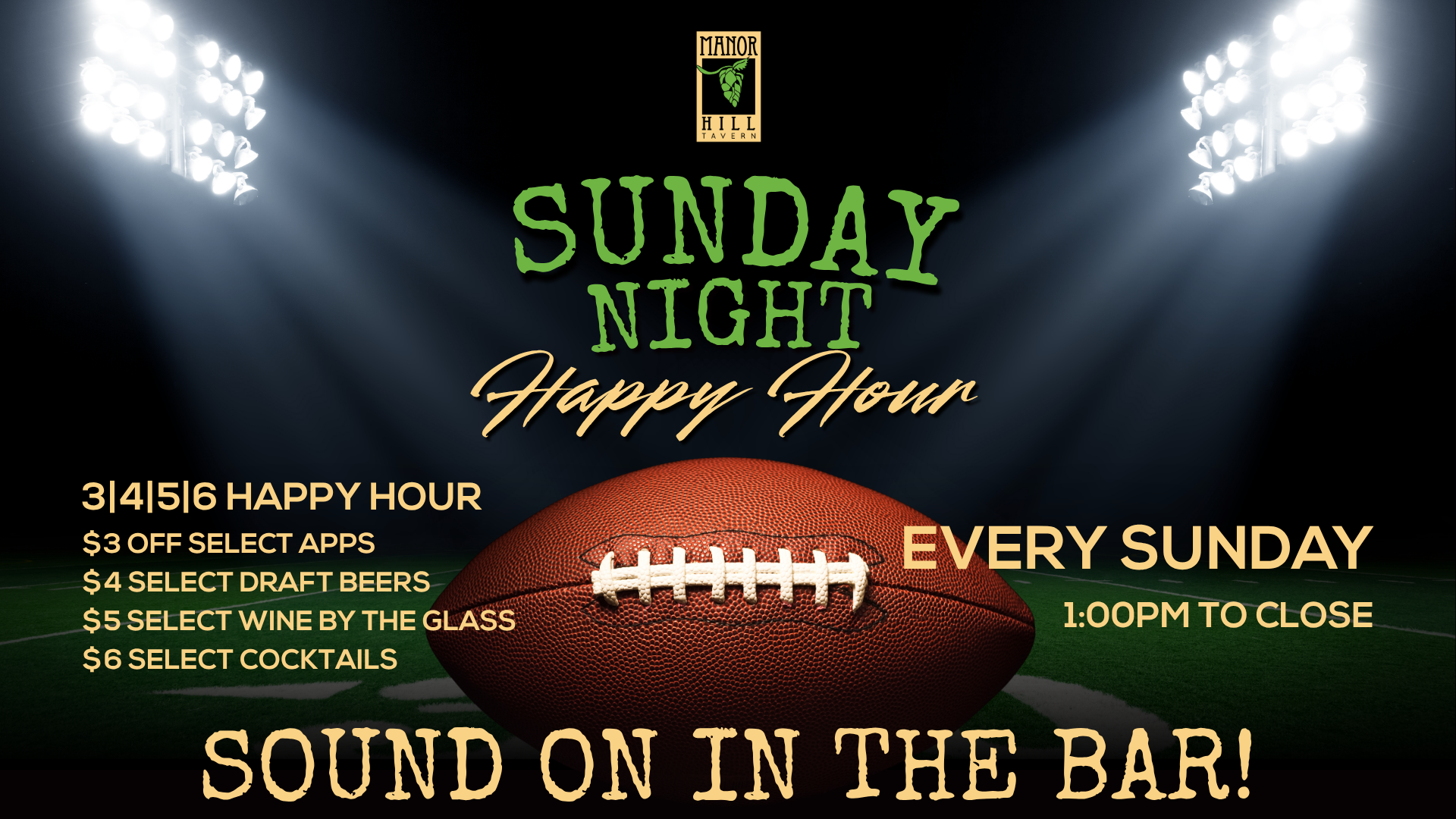 Join us every Sunday throughout the NFL season for our 3|4|5|6 Happy Hour at Manor Hill Tavern! Sound will be on in the bar!